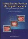 Principles And Practices Of Complete Dentures: Creating The Mental Image Of A Denture