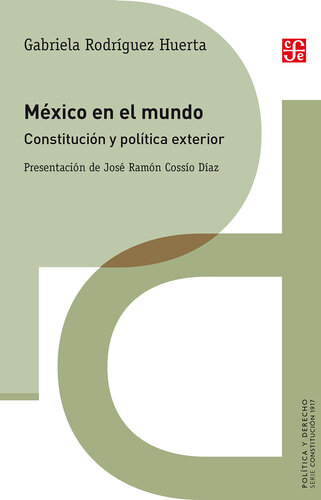México en el mundo: Constitución y política exterior