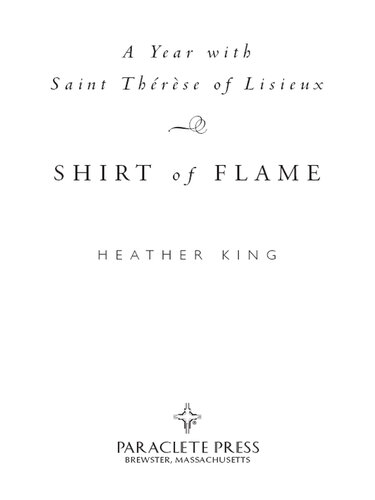 Shirt of Flame: A Year with Saint Therese of Lisieux