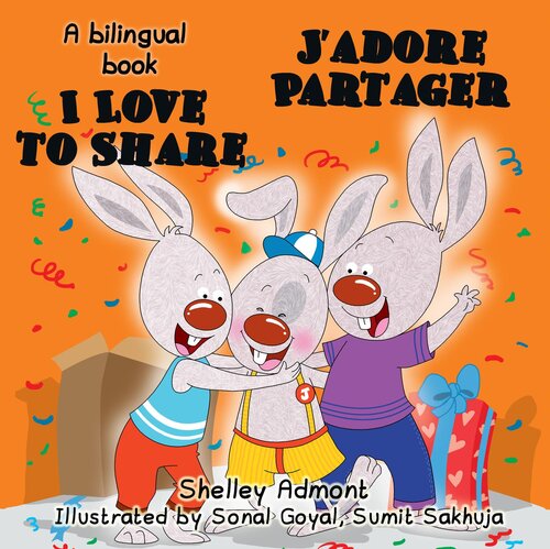 I Love to Share --J'adore Partager (English French Bilingual Book for kids)