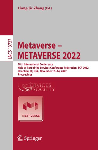 Metaverse – METAVERSE 2022: 18th International Conference Held as Part of the Services Conference Federation, SCF 2022 Honolulu, HI, USA, December 10–14, 2022 Proceedings