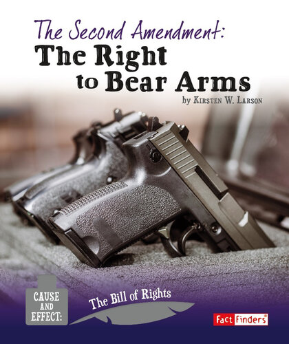 The Second Amendment: The Right to Bear Arms