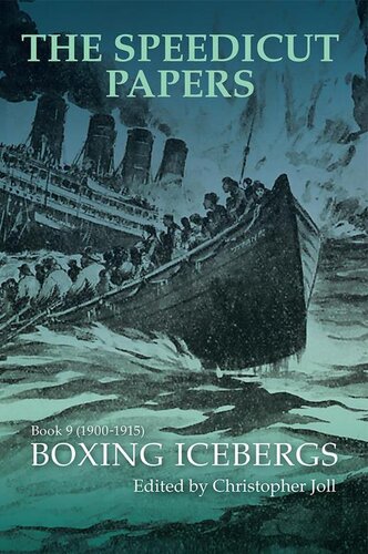 The Speedicut Papers Book 9 (1900–1915): Boxing Icebergs