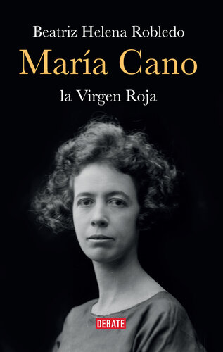 María Cano. La virgen roja