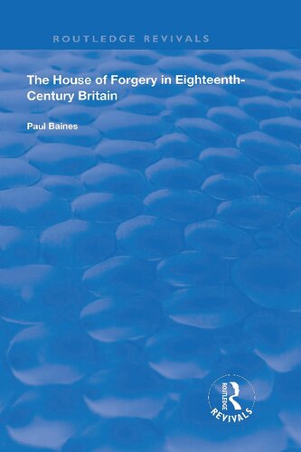 The House of Forgery in Eighteenth-Century Britain