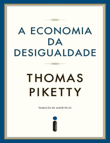 A Economia da Desigualdade