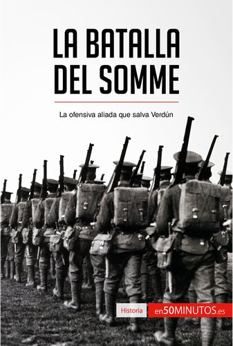 La batalla del Somme: La ofensiva aliada que salva Verdún