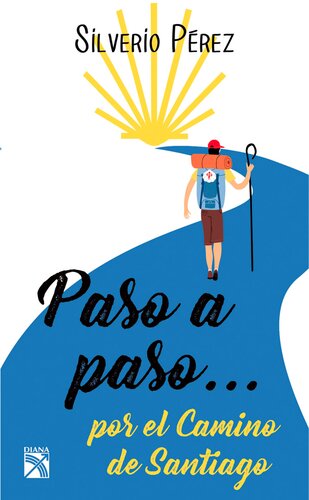 Paso a paso... Por el Camino de Santiago
