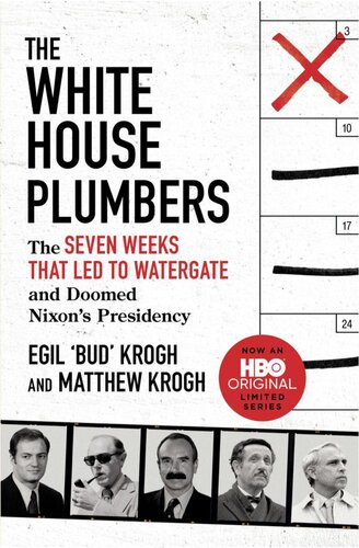 The White House Plumbers - The Seven Weeks That Led To Watergate And Doomed Nixon's Presidency