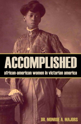 Accomplished: African-American Women in Victorian America