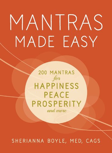 Mantras Made Easy: Mantras for Happiness, Peace, Prosperity, and More