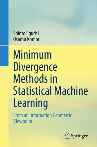 Minimum Divergence Methods in Statistical Machine Learning: From an Information Geometric Viewpoint