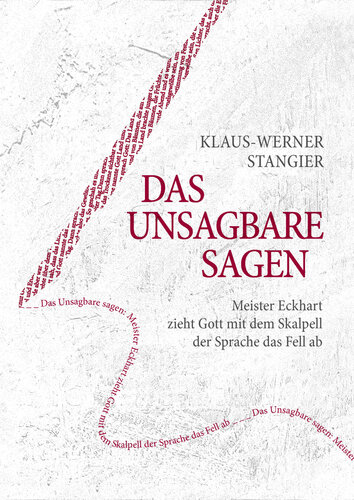 Das Unsagbare sagen: Meister Eckhart zieht Gott mit dem Skalpell der Sprache das Fell ab