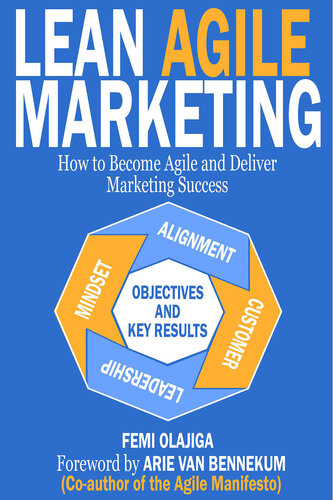 Lean Agile Marketing: How to Become Agile and Deliver Marketing Success