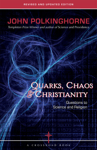 Quarks, Chaos & Christianity: Questions to Science And Religion
