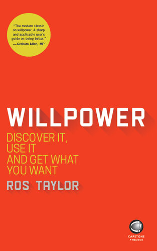 Willpower: Discover It, Use It and Get What You Want