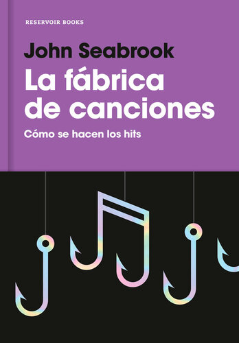 La fábrica de canciones: Cómo se hacen los hits