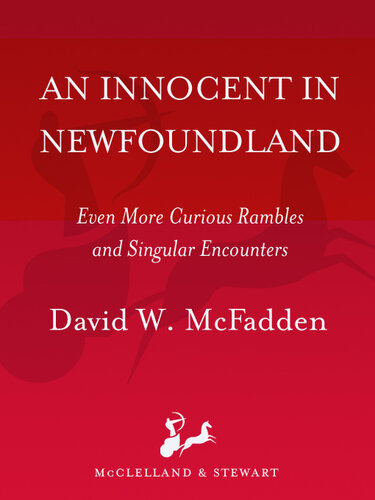An Innocent in Newfoundland: Even More Curious Rambles and Singular Encounters
