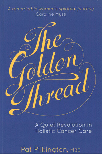 The Golden Thread: A Quiet Revolution in Holistic Cancer Care