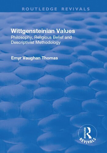 Wittgensteinian Values: Philosophy, Religious Belief and Descriptivist Methodology