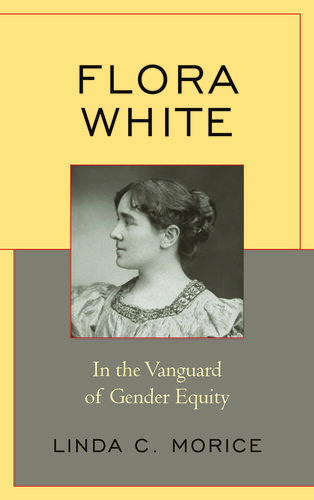 Flora White: In the Vanguard of Gender Equity