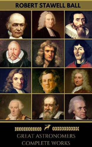 Great Astronomers: Complete Works