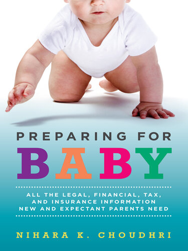 Preparing for Baby: All the Legal, Financial, Tax, and Insurance Information New and Expectant Parents Need