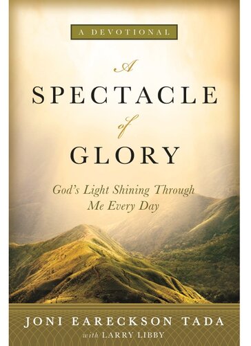 A Spectacle of Glory: God's Light Shining through Me Every Day