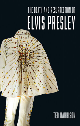The Death and Resurrection of Elvis Presley