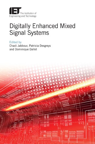 Digitally Enhanced Mixed Signal Systems