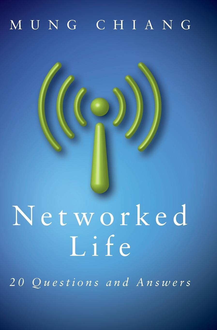 Networked Life: 20 Questions and Answers  (Instructor Res. last of 2, Lectures)