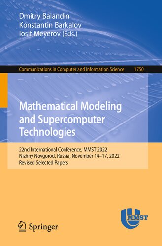 Mathematical Modeling and Supercomputer Technologies: 22nd International Conference, MMST 2022 Nizhny Novgorod, Russia, November 14–17, 2022 Revised Selected Papers