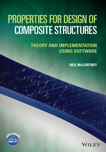 Properties for Design of Composite Structures: Theory and Implementation Using Software