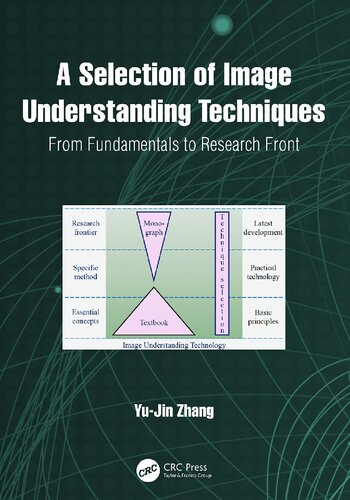 A Selection of Image Understanding Techniques. From Fundamentals to Research Front