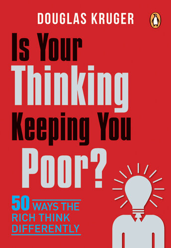 Is Your Thinking Keeping You Poor?: 50 Ways the Rich Think Differently