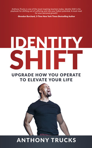 Identity Shift: Upgrade How You Operate to Elevate Your Life