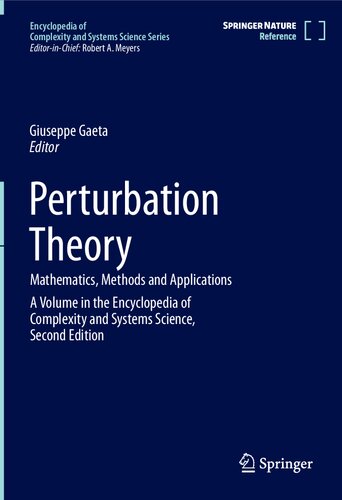 Perturbation Theory. Mathematics, Methods and Applications. A Volume in the Encyclopedia of Complexity and Systems Science, Second Edition