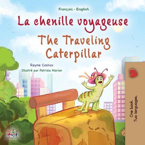 La Chenille Voyageuse the Traveling Caterpillar