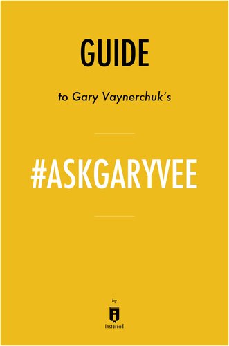 Summary of #AskGaryVee: by Gary Vaynerchuk 