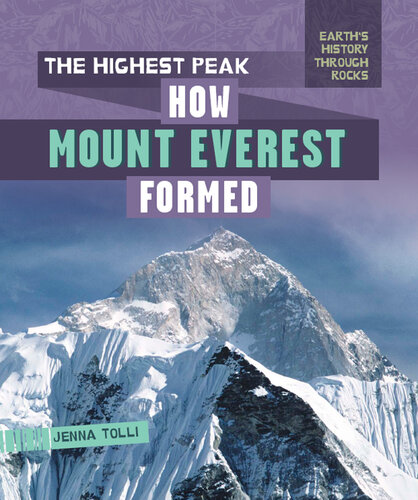 The Highest Peak: How Mount Everest Formed