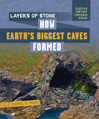 Layers of Stone: How Earth's Biggest Caves Formed