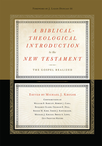 A Biblical-Theological Introduction to the New Testament: The Gospel Realized