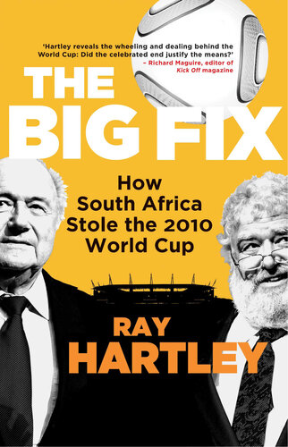 The Big Fix: How South Africa Stole the 2010 World Cup