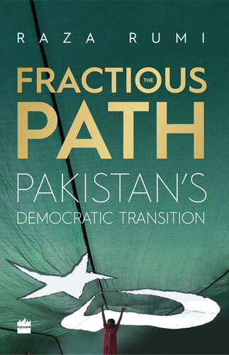 The Fractious Path: Pakistan's Democratic Transition