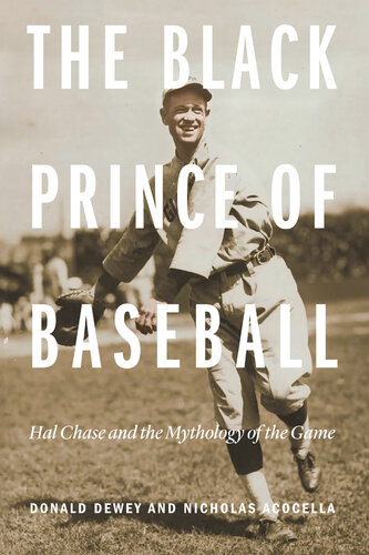 The Black Prince of Baseball: Hal Chase and the Mythology of the Game