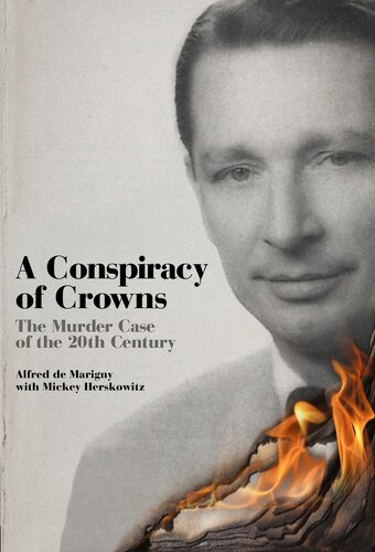 A Conspiracy of Crowns: The True Story of the Duke of Windsor and the Murder of Sir Harry Oakes