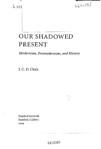 Our Shadowed Present: Modernism, Postmodernism, and History
