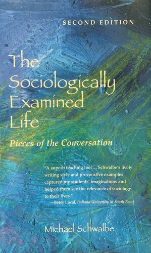 The Sociologically Examined Life: Pieces of the Conversation