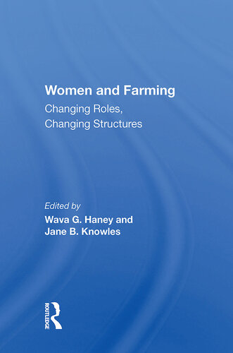 Women And Farming: Changing Roles, Changing Structures