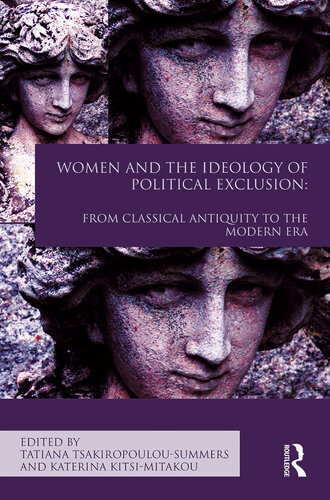 Women and the Ideology of Political Exclusion: From Classical Antiquity to the Modern Era
